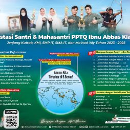 481 Lulusan PPTQ Ibnu Abbas Berhasil Lolos 10 PTN Bergengsi Dalam Negeri, Timteng, Eropa dan Amerika